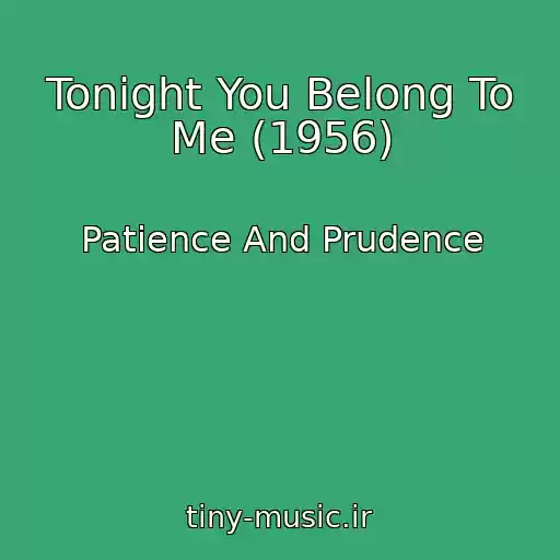 کاور آهنگ Tonight You Belong To Me (1956) از Patience And Prudence