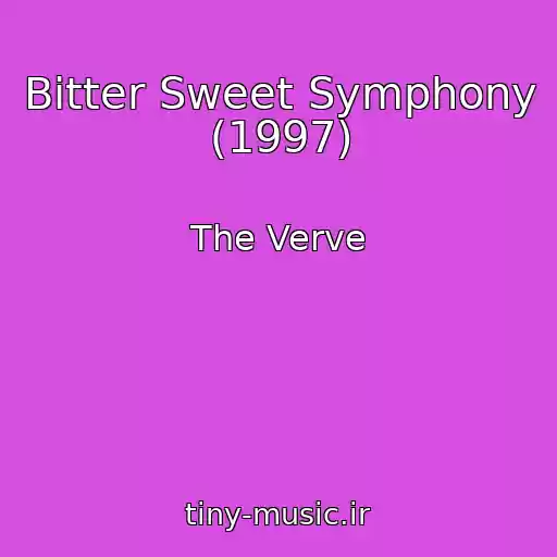 کاور آهنگ Bitter Sweet Symphony (1997) از The Verve