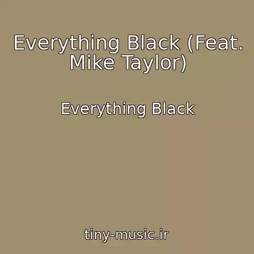 کاور آهنگ Everything Black (Feat. Mike Taylor) از Everything Black