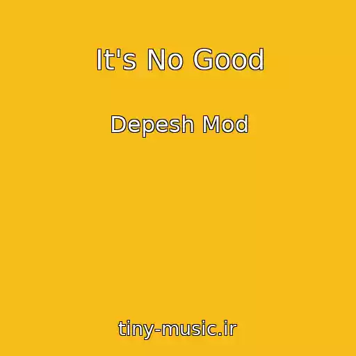 کاور آهنگ It's No Good از Depesh Mod