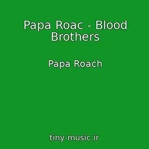 کاور آهنگ Papa Roac - Blood Brothers از Papa Roach