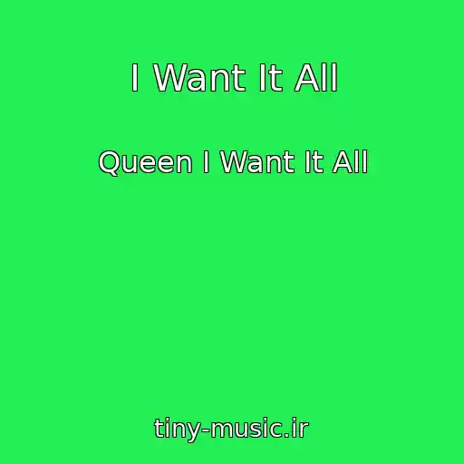 کاور آهنگ I Want It All از Queen I Want It All
