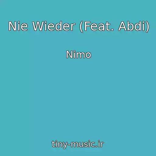 کاور آهنگ Nie Wieder (Feat. Abdi) از Nimo