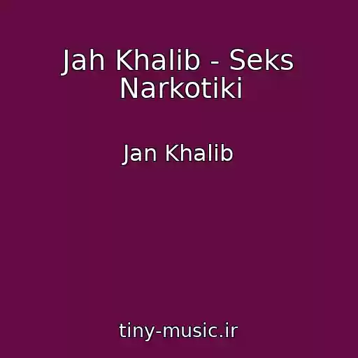 کاور آهنگ Jah Khalib - Seks Narkotiki از Jan Khalib