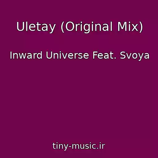 کاور آهنگ Uletay (Original Mix) از Inward Universe Feat. Svoya