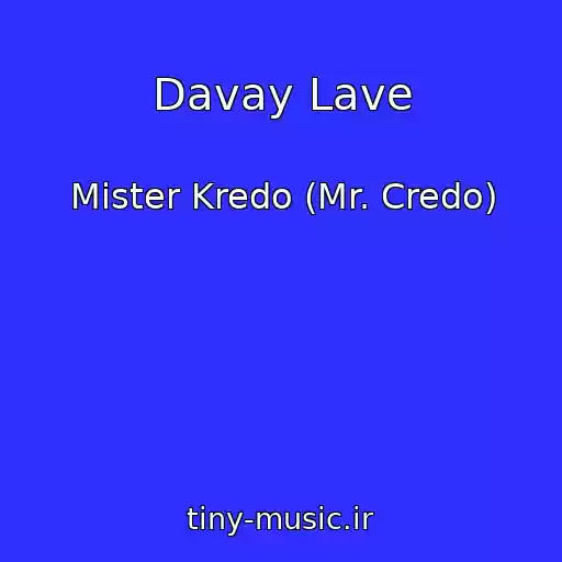 کاور آهنگ Davay Lave از Mister Kredo (Mr. Credo)