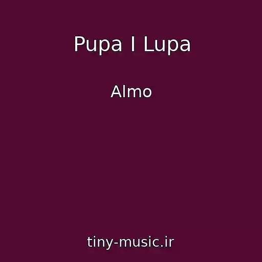 کاور آهنگ Pupa I Lupa از Almo
