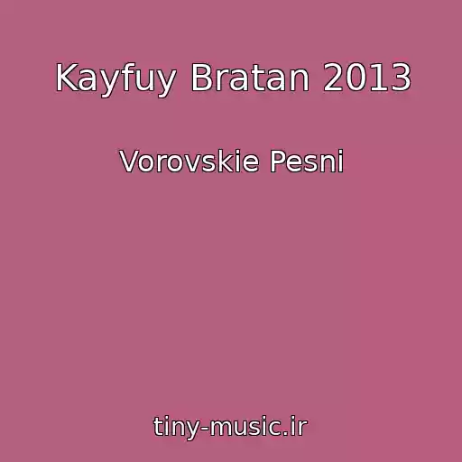 کاور آهنگ Kayfuy Bratan 2013 از Vorovskie Pesni