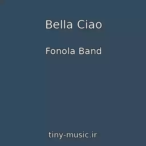 کاور آهنگ Bella Ciao از Fonola Band