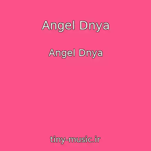کاور آهنگ Angel Dnya از Angel Dnya