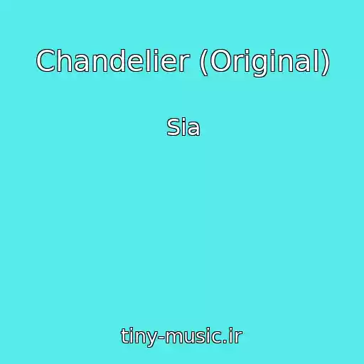 کاور آهنگ Chandelier (Original) از Sia