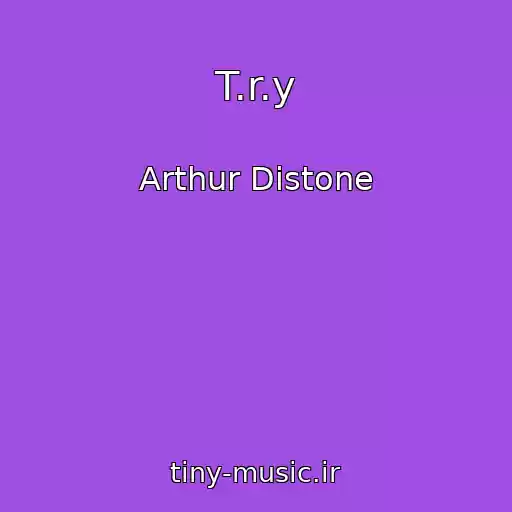 کاور آهنگ T.r.y از Arthur Distone