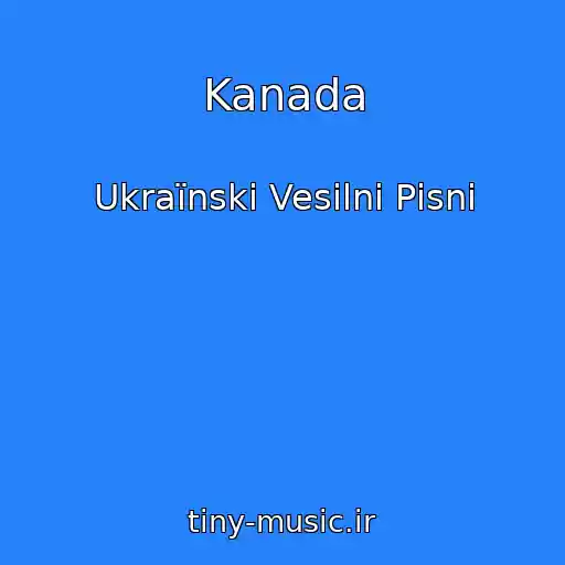 کاور آهنگ Kanada از Ukraїnskі Vesіlnі Pіsnі