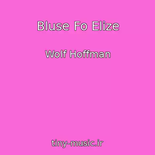 کاور آهنگ Bluse Fo Elize از Wolf Hoffman