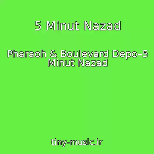کاور آهنگ 5 Minut Nazad از Pharaoh & Boulevard Depo–5 Minut Nazad