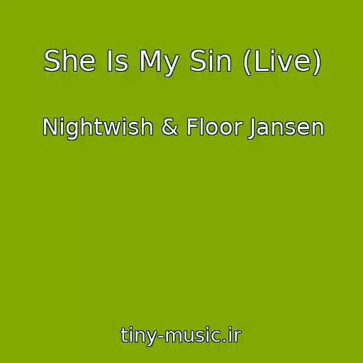 کاور آهنگ She Is My Sin (Live) از Nightwish & Floor Jansen