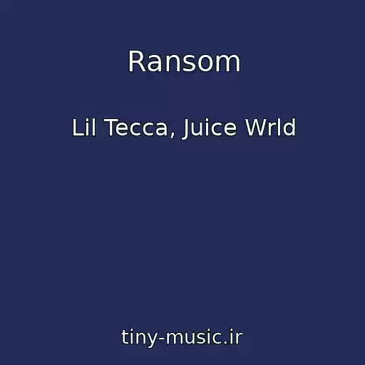 کاور آهنگ Ransom از Lil Tecca, Juice Wrld