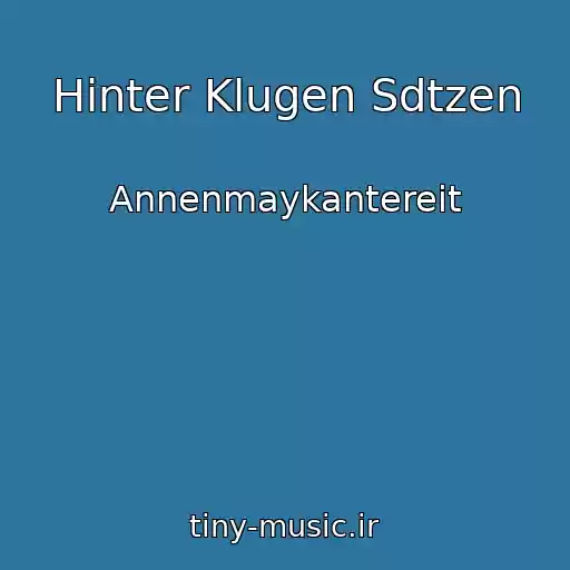 کاور آهنگ Hinter Klugen Sdtzen از Annenmaykantereit