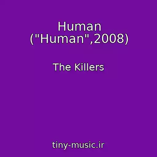 کاور آهنگ Human ("Human",2008) از The Killers
