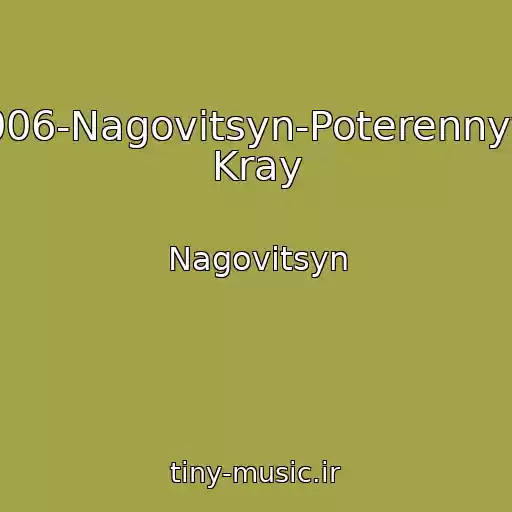 کاور آهنگ 006-Nagovitsyn-Poterennyy Kray از Nagovitsyn