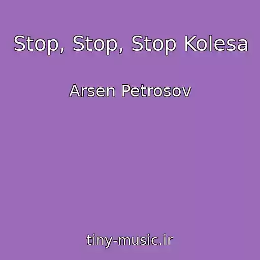 کاور آهنگ Stop, Stop, Stop Kolesa از Arsen Petrosov