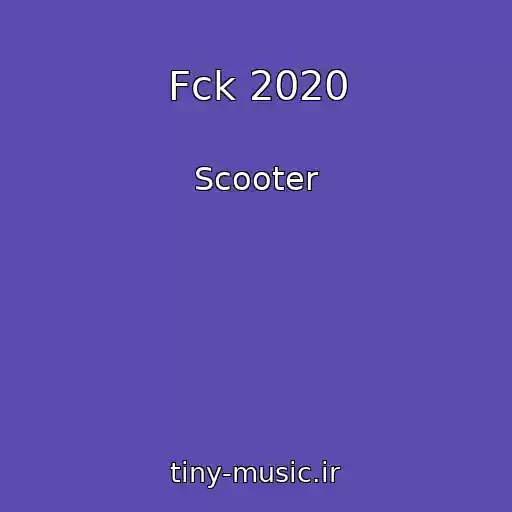 کاور آهنگ Fck 2020 از Scooter