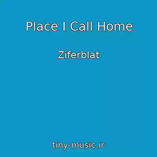 کاور آهنگ Place I Call Home از Ziferblat