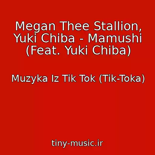 کاور آهنگ Megan Thee Stallion, Yuki Chiba - Mamushi (Feat. Yuki Chiba) از Muzyka Iz Tik Tok (Tik-Toka)