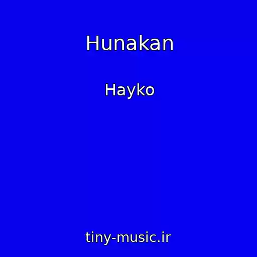 کاور آهنگ Hunakan از Hayko