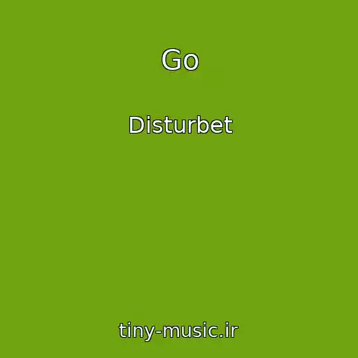 کاور آهنگ Go از Disturbet