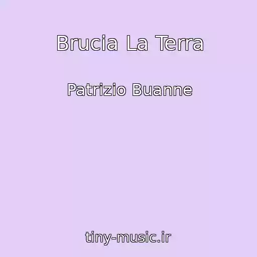 کاور آهنگ Brucia La Terra از Patrizio Buanne