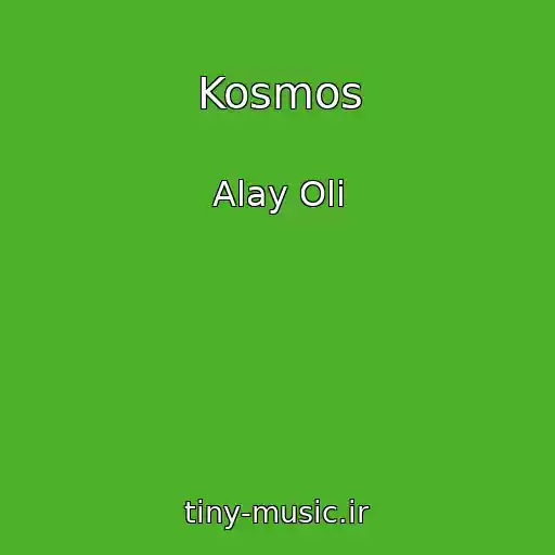کاور آهنگ Kosmos از Alay Oli