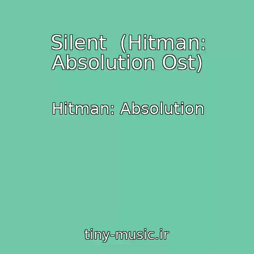 کاور آهنگ Silent  (Hitman: Absolution Ost) از Hitman: Absolution