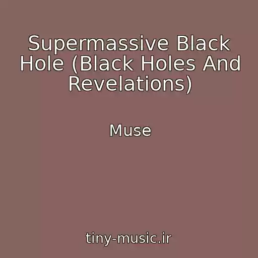کاور آهنگ Supermassive Black Hole (Black Holes And Revelations) از Muse