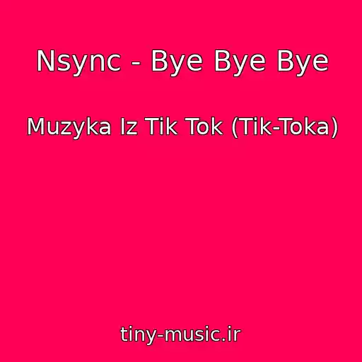 کاور آهنگ Nsync - Bye Bye Bye از Muzyka Iz Tik Tok (Tik-Toka)