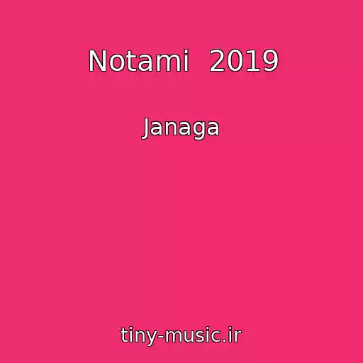 کاور آهنگ Notami  2019 از Janaga