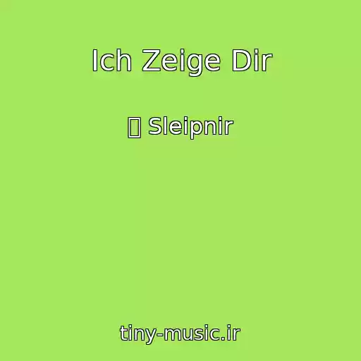 کاور آهنگ Ich Zeige Dir از 卐 Sleipnir