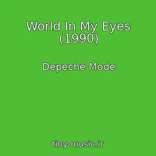 کاور آهنگ World In My Eyes (1990) از Depeche Mode