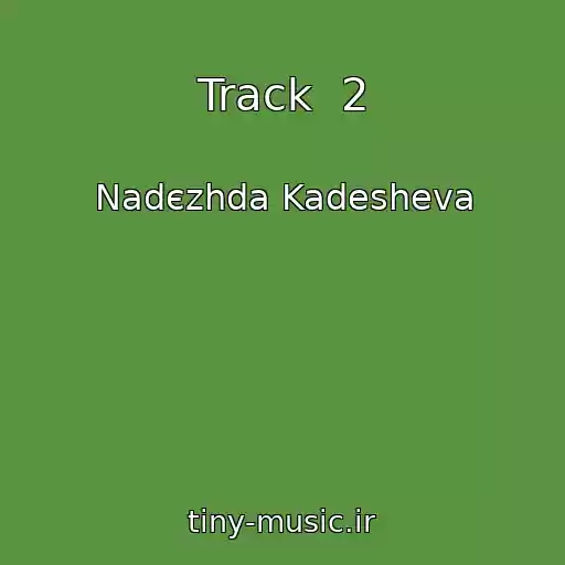کاور آهنگ Track  2 از Nadєzhda Kadesheva