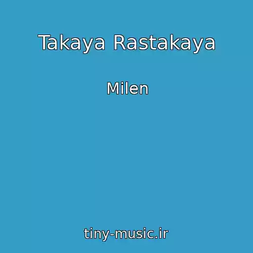 کاور آهنگ Takaya Rastakaya از Milen