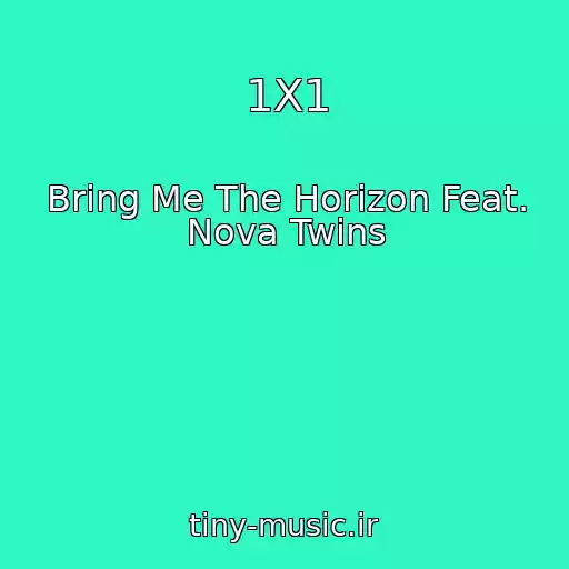 کاور آهنگ 1X1 از Bring Me The Horizon Feat. Nova Twins