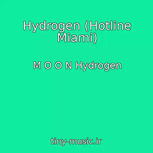 کاور آهنگ Hydrogen (Hotline Miami) از M O O N Hydrogen