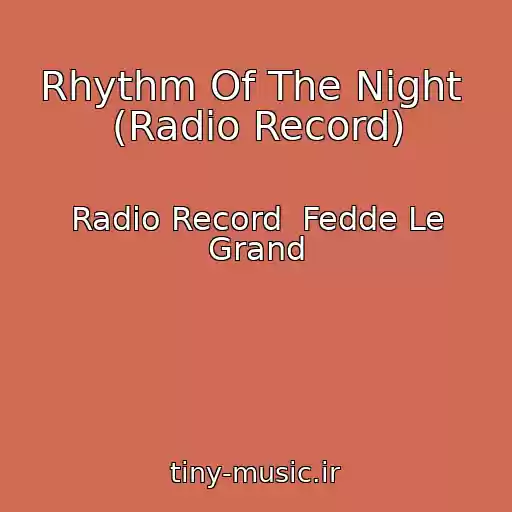 کاور آهنگ Rhythm Of The Night  (Radio Record) از Radio Record  Fedde Le Grand