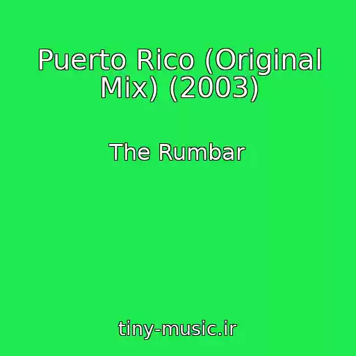 کاور آهنگ Puerto Rico (Original Mix) (2003) از The Rumbar