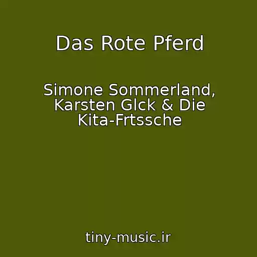 کاور آهنگ Das Rote Pferd از Simone Sommerland, Karsten Glck & Die Kita-Frtssche