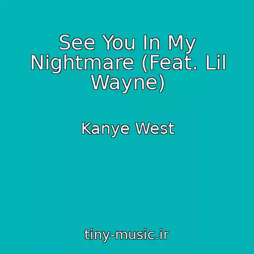 کاور آهنگ See You In My Nightmare (Feat. Lil Wayne) از Kanye West