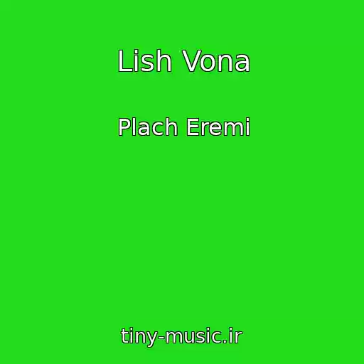 کاور آهنگ Lish Vona از Plach Eremi
