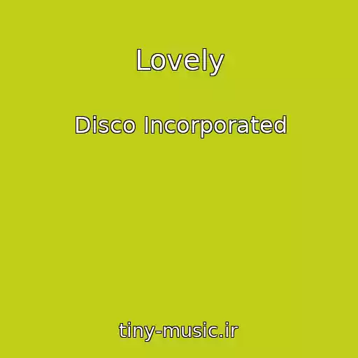 کاور آهنگ Lovely از Disco Incorporated