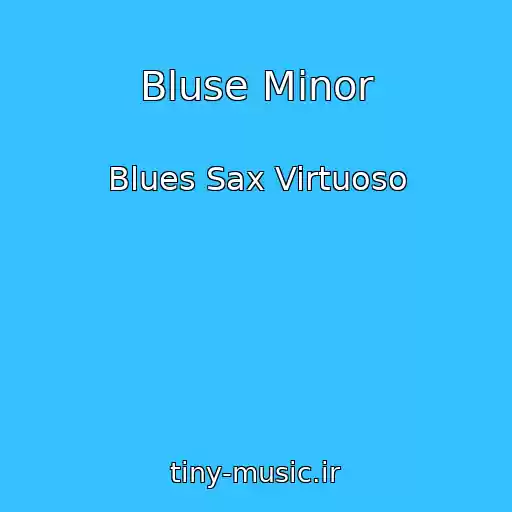 کاور آهنگ Bluse Minor از Blues Sax Virtuoso