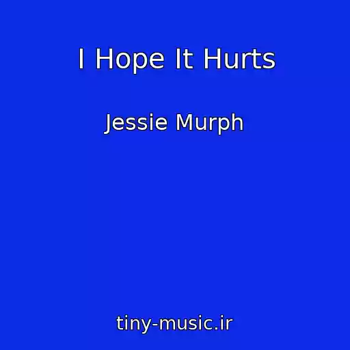 کاور آهنگ I Hope It Hurts از Jessie Murph